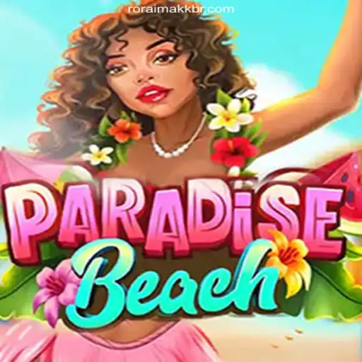 Discovering ParadiseBeach: An Engaging Experience with Roraima KK O Melhor Cassino Online do Brasil